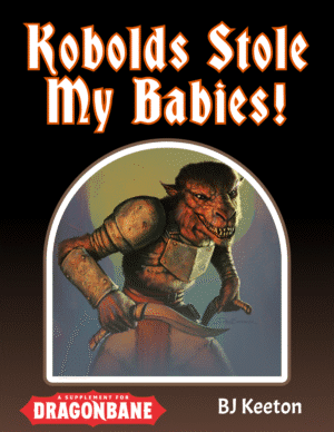 kobolds stole my babies